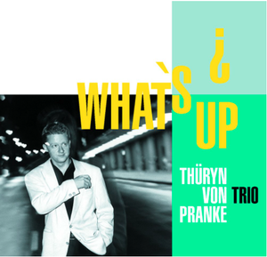 Thuryn Von Pranke / What's Up?